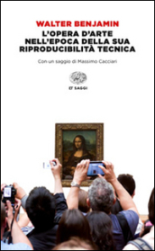 L opera d arte nell epoca della sua riproducibilità tecnica