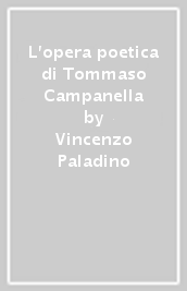 L opera poetica di Tommaso Campanella