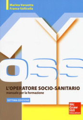 L operatore socio sanitario. Manuale per la formazione. Con Contenuto digitale per accesso on line