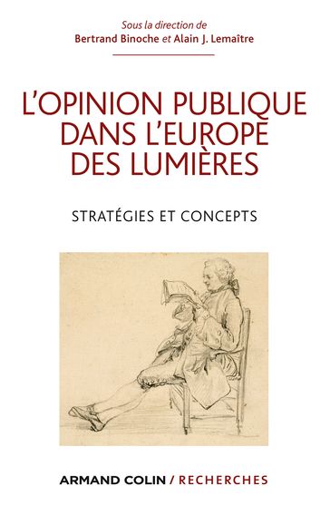 L'opinion publique dans l'Europe des Lumières - Alain J. Lemaître - Bertrand Binoche