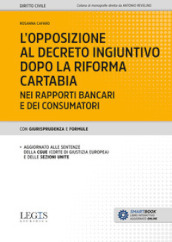 L opposizione al decreto ingiuntivo dopo la riforma Cartabia nei rapporti bancari e dei consumatori