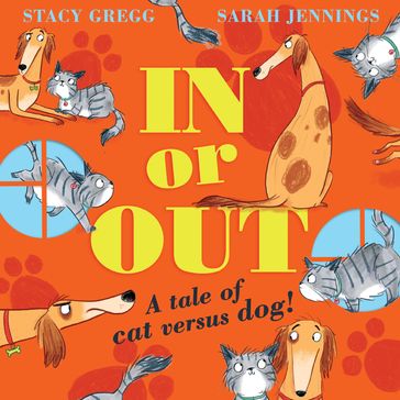 In or Out: a tale of cat versus dog - Stacy Gregg