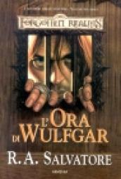 L ora di Wulfgar. I sentieri della tenebra. Forgotten Realms. 2.