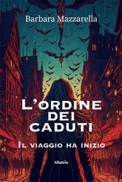 L ordine dei caduti. Il viaggio ha inizio