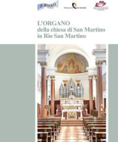 L organo della chiesa di San Martino in Rio San Martino
