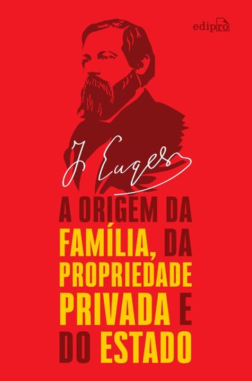 A origem da família, da propriedade privada e do Estado - Friedrich Engels