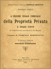 L origine della Famiglia della Proprietà privata e dello Stato / in relazione alle ricerche di L. H. Morgan