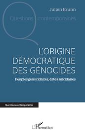 L origine démocratique des génocides