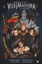 Le origini. Critical role. Vox machina. 1.