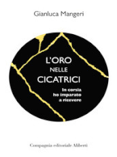 L oro nelle cicatrici. In corsia ho imparato a ricevere