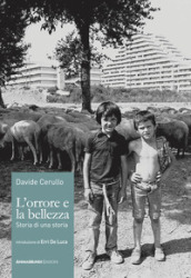 L orrore e la bellezza. Storia di una storia