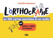 L orthographe en 100 cartes mentales et en audio