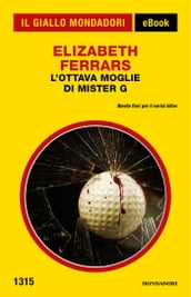 L ottava moglie di Mister G (Il Giallo Mondadori)