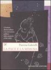 La pace e la mimosa. L Unione donne italiane e la costruzione politica della memoria (1944-1955)