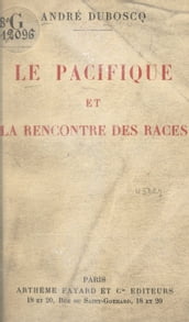 Le pacifique et la rencontre des races