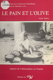 Le pain et l olive : aspects de l alimentation en Tunisie