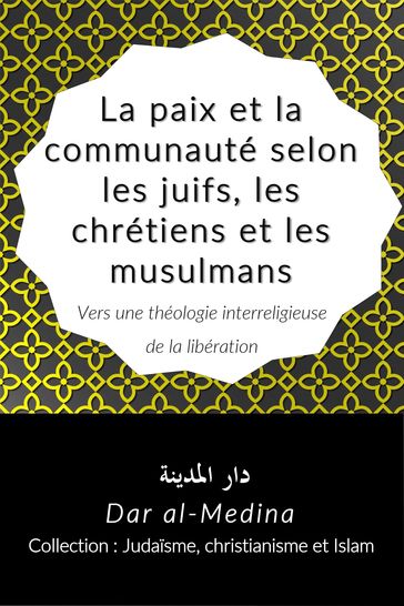La paix et la communauté selon les juifs, les chrétiens et les musulmans - Dar al-Medina (Français)