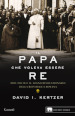 Il papa che voleva essere re. 1849: Pio IX e il sogno rivoluzionario della Repubblica romana