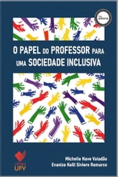 O papel do professor para uma sociedade inclusiva - Editora UFV