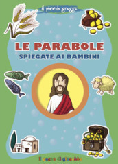 Le parabole spiegate ai bambini. Il piccolo gregge. Ediz. illustrata