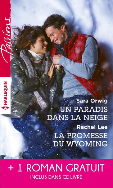 Un paradis dans la neige - La promesse du Wyoming - Le souffle du scandale - Emily McKay - Rachel Lee - Sara Orwig