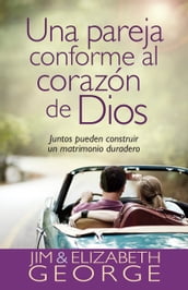 Una pareja conforme al corazón de Dios