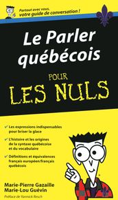 Le parler quebecois - guide de conversation pour les nuls