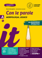 Con le parole. Ediz. gialla. Con Prove di ingresso, Scrivere senza errori, La grammatica a colpo d occhio. Per la Scuola media. Con e-book. Con espansione online. Con DVD-ROM. Vol. A: Morfologia, Lessico