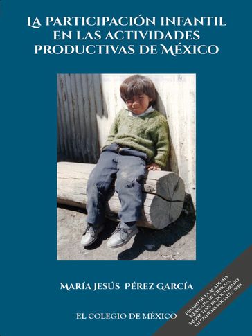 La participación infantil en las actividades productivas de México - María Jesús Pérez García