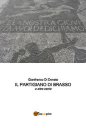 Il partigiano di Brasso e altre storie