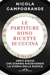 Le partiture sono ricette di cucina