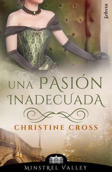 Una pasión inadecuada (Minstrel Valley 18) - Christine Cross