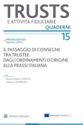 Il passaggio di consegne tra trustee: dagli ordinamenti d origine alla prassi italiana