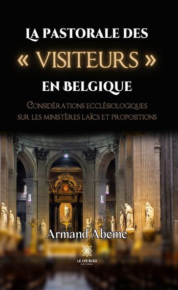 La pastorale des « visiteurs » en Belgique - Armand Abeme