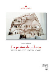 La pastorale urbana. Genesi, sviluppo, linee di azione