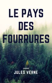 Le pays des fourrures (Annotée)