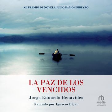 La paz de los vencidos (The Peace of the Vanquished) - Jorge Eduardo Benavides