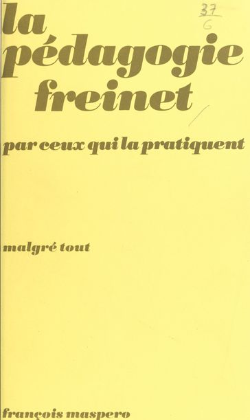 La pédagogie Freinet par ceux qui la pratiquent - Collectif - Émile Copfermann