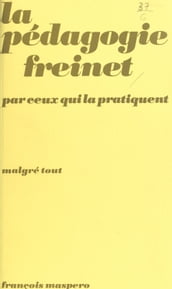 La pédagogie Freinet par ceux qui la pratiquent