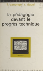 La pédagogie devant le progrès technique