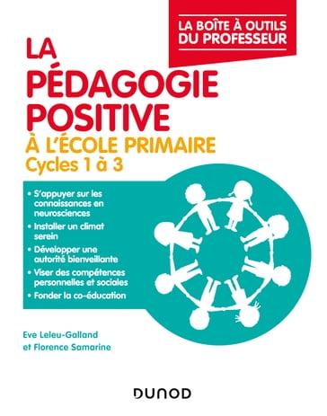 La pédagogie positive à l'école primaire - Eve Leleu-Galland - Florence Samarine