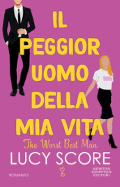 Il peggior uomo della mia vita. The worst best man