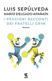 I peggiori racconti dei fratelli Grim