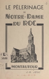 Le pèlerinage de Notre-Dame du Roc, Montautour
