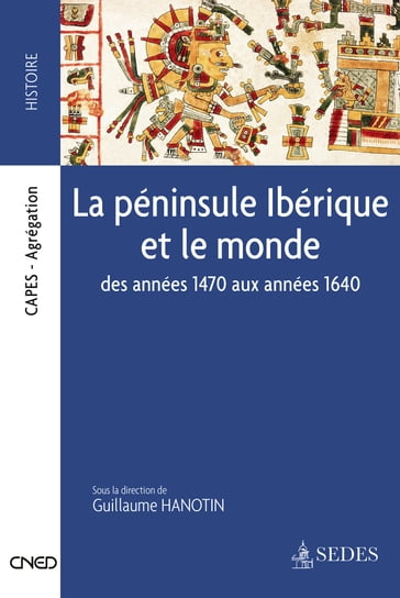 La péninsule Ibérique et le monde - Guillaume Hanotin