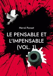 Le pensable et l impensable (vol. 1)