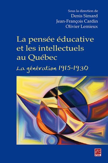 La pensée éducative et les intellectuels au Québec. - Collectif COLLECTIF
