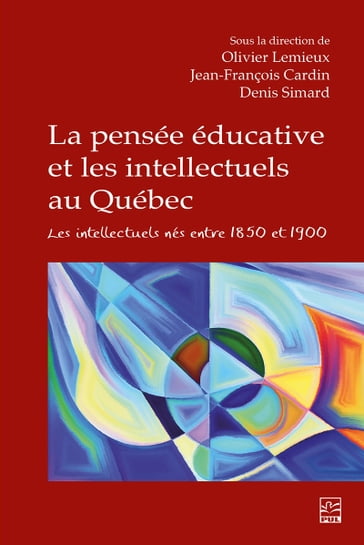 La pensée éducative et les intellectuels au Québec - Collectif COLLECTIF