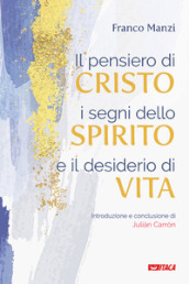 Il pensiero di Cristo, i segni dello Spirito e il desiderio di vita