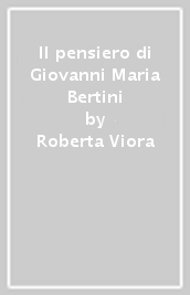 Il pensiero di Giovanni Maria Bertini